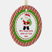 Qui a besoin de Père Noël… Ornement de Noël de (Droite)