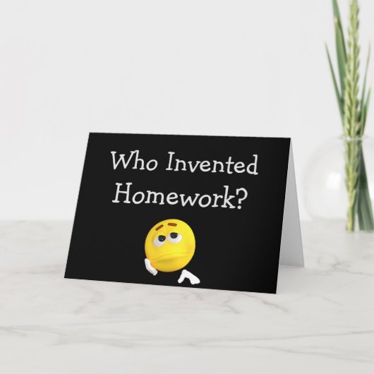 Qui a inventé les devoirs ? Carte de vœux (Devant)