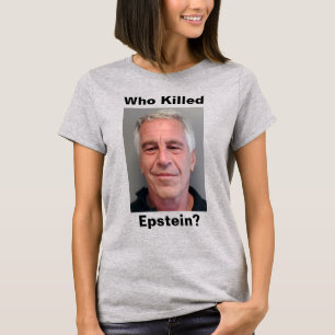 Qui A Tué Epstein ? T-shirt