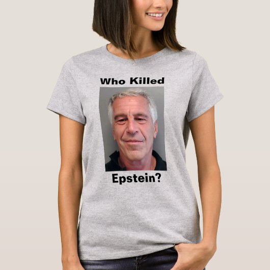 Qui A Tué Epstein ? T-shirt (Devant)