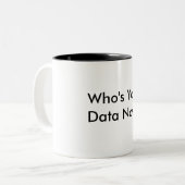 Qui est votre tasse de café de données (Devant gauche)