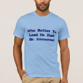 Qui mieux nous diriger que M. Awesome T-shirt (Devant)