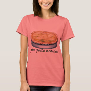 Quiche een kans geven t-shirt