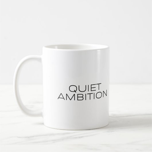 Quiet Ambition Minimalist Coffee Mug (Gauche)