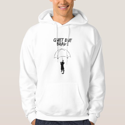 Quiet But Brave – Sweat à capuche pour chat avec c (Devant)