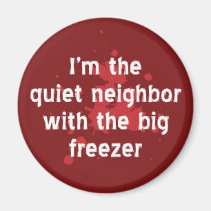 Quiet-buurman Big Freezer Funny Red Dark Humor Magneet