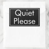 Quiet Please Label in Rectangular Bold Format (Tas)