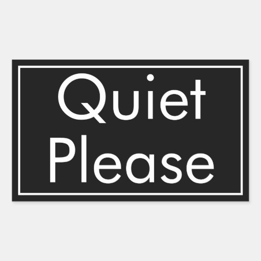 Quiet Please Label in Rectangular Bold Format (Voorkant)