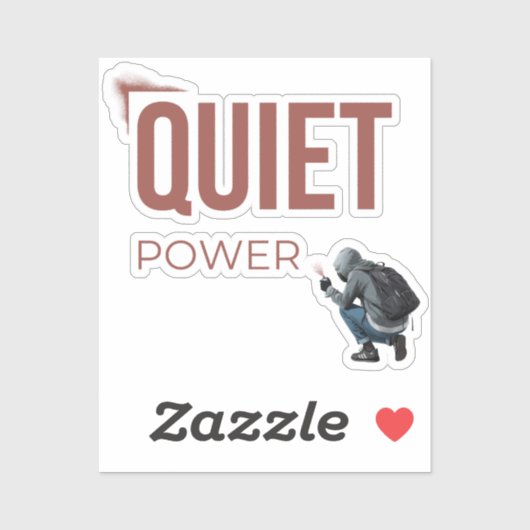 Quiet Power Minimal Graffiti Art Sticker (Vel)