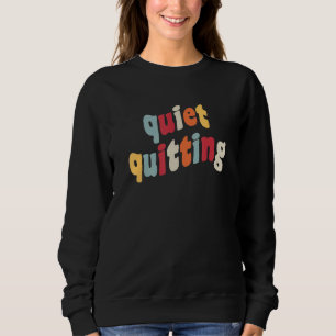 Quiet Quitend Meme QuietQuitting Viral Joke Work Trui
