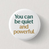 	Quiet Strength and Power Ronde Button 3,2 Cm (Voorkant)