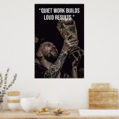 Quiet Work Builds Loud Results Motivation Poster (Cuisine)