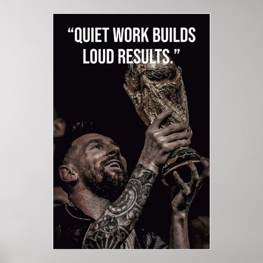 Quiet Work Builds Loud Results Motivation Poster (Voorkant)