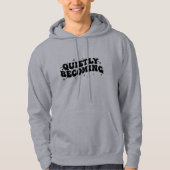 Quietly Becoming Bold Retro Typography Design Hoodie (Voorkant)
