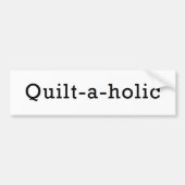 Quilt-a-holic Bumpersticker (Voorkant)
