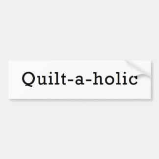 Quilt-a-holic Bumpersticker