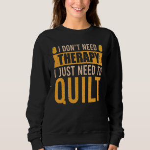 Quilt Therapie Quilter Hobbys Naaien Stof Quilten Trui