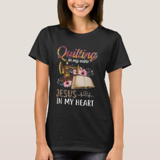 Quilten in mijn aderen Jezus in mijn hart Grappige T-shirt