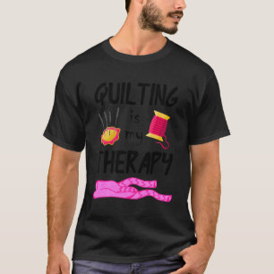 Quilten is mijn therapie grappige quilter naaien g t-shirt