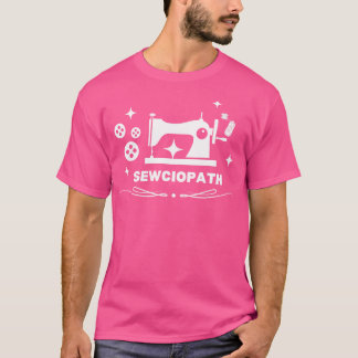 Quilter Sewciopath Cute 1 T-shirt