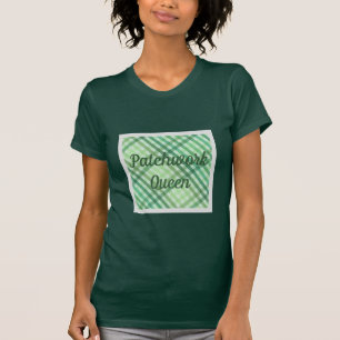 Quilter's Cute T-shirt, Green Quilt Patchwork, T-shirt