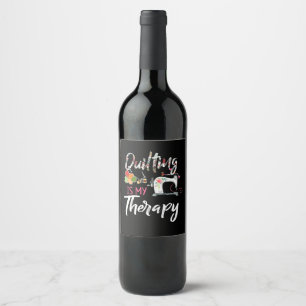 Quilting is mijn therapie Funny Gift Quilting Lo Wijn Etiket