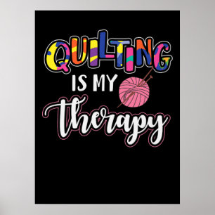 Quilting is mijn therapie   Funny Quilting Lover G Poster