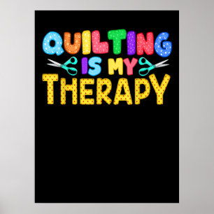 Quilting is mijn therapie Verkiezing van geboort Poster