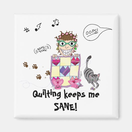 Quilting me garde SANE ! Magnet (Devant)