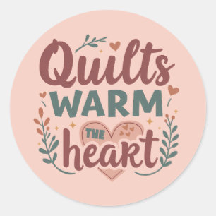 "Quilts Warm The Heart" Gezellige Quilting Cottage Ronde Sticker