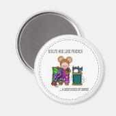 Quilts zijn als vrienden magneet (Voorkant / Achterkant)