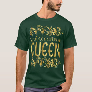 Quinceanera Queen Birthday 15th 15th Quince 15th T-shirt