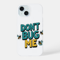Quirky Bee Pun - Don’t Bug Me Artwork
