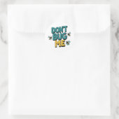 Quirky Bee Pun - Don't Bug Me Kunstwerk Ronde Sticker (Tas)
