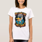 Quirky Duck: Zie ik eruit alsof ik een eend geef? T-shirt (Voorkant)