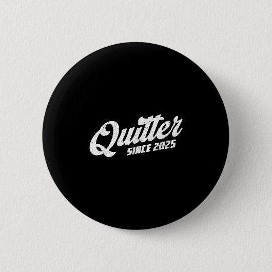 Quitter Since 2025 Non-smoker Quit Smoking  Ronde Button 5,7 Cm (Voorkant)