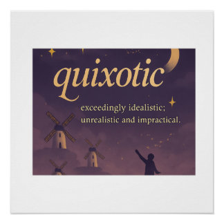 Quixotisch Perfect Poster