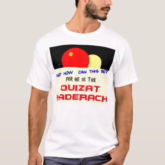 Quizat Haderach T-shirt