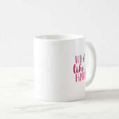 "Quoi, comme si c'était dur ?" Mug (Devant droit)