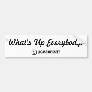 "Quoi de neuf pour tout le monde" Bumper Sticker