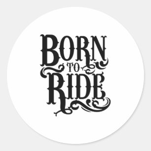 Quote - Geboren om te rijden - Bright Ronde Sticker