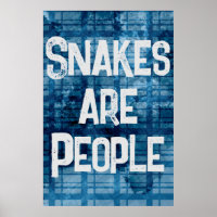 Quote Gezegde Print "Slangen zijn mensen" Kunst
