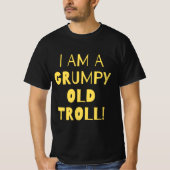 Quote grumpy oude troll t-shirt (Voorkant)