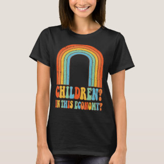 Quote Retro Groovy Outfit Children in the Economy T-shirt