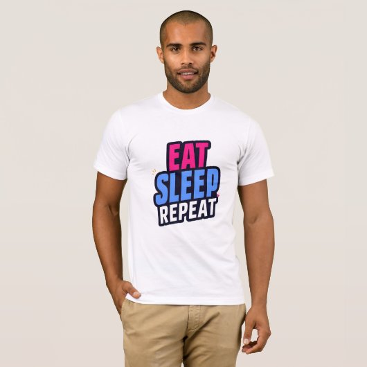 Quote T-Shirt – Eet Slaap Herhaal T-shirt (Voorkant volledig)