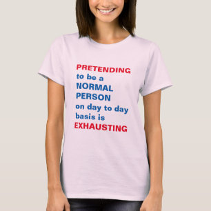 QUOTE Wisdom Joke Comedy Humor Funny Gifts party T-shirt