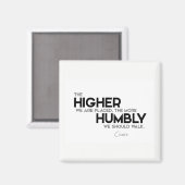 QUOTES: Cicero: Humbly walk Magneet (Voorkant / Achterkant)