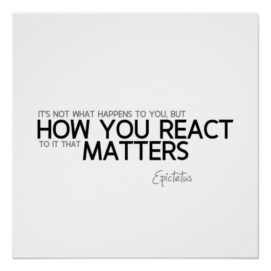 QUOTES: Epictetus: hoe u reageert Perfect Poster (Voorkant)