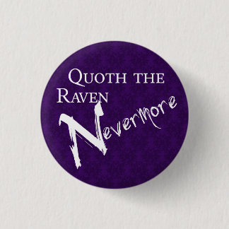 Quoth the raven Nevermore Ronde Button 3,2 Cm