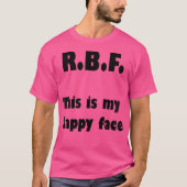 R.B.F. Dit is mijn Happy Face Tshirt (Voorkant)